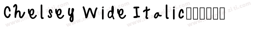 Chelsey Wide Italic字体转换